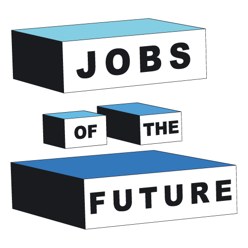 JOBS OF THE FUTURE